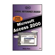 Microsoft Access 2000: Visual Reference Basics