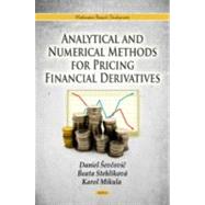 Analytical and Numerical Methods for Pricing Financial Derivatives