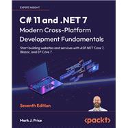 C# 11 and .NET 7 – Modern Cross-Platform Development Fundamentals
