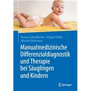 Manualmedizinische Differenzialdiagnostik Und Therapie Bei Säuglingen Und Kindern