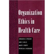 Organization Ethics in Health Care