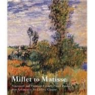 Millet to Matisse : Nineteenth and Twentieth-Century French Paintings from Kelvingrove Art Gallery, Glasgow