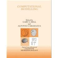 Computational Modelling: A Special Issue of Cognitive Neuropsychology