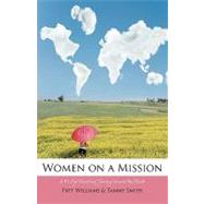 Women on a Mission : A 31-Day Devotional Journey Around the World