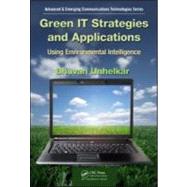 Green IT Strategies and Applications: Using Environmental Intelligence