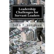 Leadership Challenges for Servant Leaders