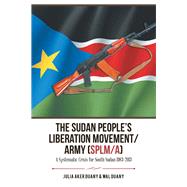 The Sudan People’s Liberation Movement/Army Slpm/A