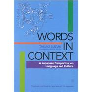 Words in Context A Japanese Perspective on Language and Culture