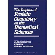 The Impact of Protein Chemistry on the Biomedical Sciences