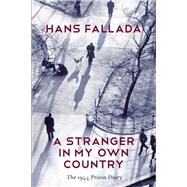 Stranger in My Own Country: The 1944 Prison Diary