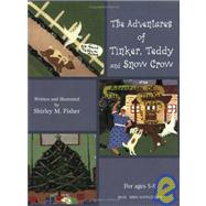 The Adventures Of Tinker, Teddy And Snow Crow