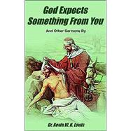 God Expects Something from You : And Other Sermons By