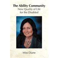 The Ability Community: New Quality of Life for the Disabled