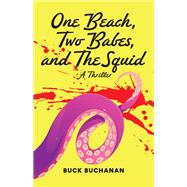 One Beach, Two Babes, and The Squid