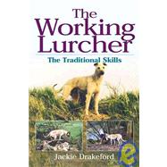 The Working Lurcher The Traditional Skills,9781904057802