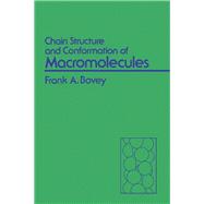 Chain Structure and Conformation of MacRomolecules