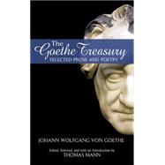 The Goethe Treasury Selected Prose and Poetry