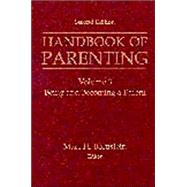 Handbook of Parenting, Second Edition: Volume 3: Being and Becoming A Parent