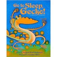 Go to Sleep, Gecko!: A Balinese Folktale