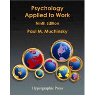 Psychology Applied to Work : An Introduction to Industrial and Organizational Psychology