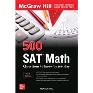 500 SAT Math Questions to Know by Test Day, Third Edition,9781264277803