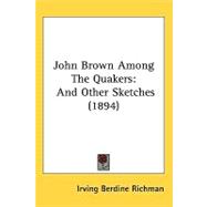 John Brown among the Quakers : And Other Sketches (1894)