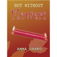 Darko: Not Without Flowers