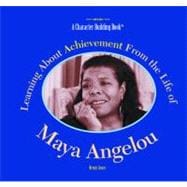 Learning About Achievement from the Life of Maya Angelou