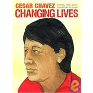 Cesar Chavez Changing Lives