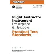 Flight Instructor Instrument Practical Test Standards for Airplane & Helicopter FAA-S-8081-9D