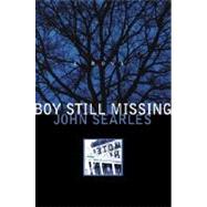 Boy Still Missing : A Novel