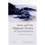 Arete and the Odyssey's Poetics of Interrogation The Queen and Her Question