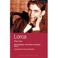 Lorca Plays 1 : Blood Wedding - Yerma - Dona Rosita the Spinster