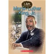 I Am Martin Luther King Jr. (I Am #4)
