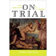 On Trial From Adam & Eve to O. J. Simpson