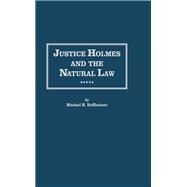 Justice Holmes and the Natural Law