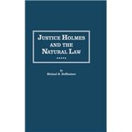 Justice Holmes and the Natural Law