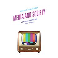 Media and Society: A Critical Perspective,9781442217805
