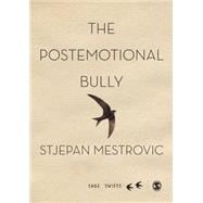 The Postemotional Bully