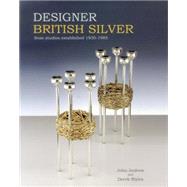 Designer British Silver From Studios Established 1930-1985