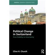 Political Change in Switzerland: From Stability to Uncertainty