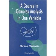 A Course on Complex Analysis in One Variable