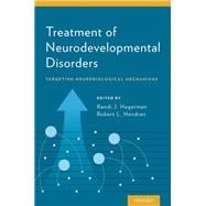 Treatment of Neurodevelopmental Disorders Targeting Neurobiological Mechanisms