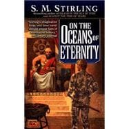 On the Oceans of Eternity A Novel of the Change
