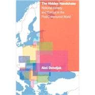 The Hidden Handshake National Identity and Europe in the Post-Communist World