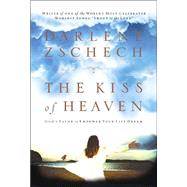 Kiss of Heaven : God's Favor to Empower Your Life Dream