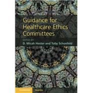 Guidance for Healthcare Ethics Committees