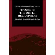 Physics of the Outer Heliosphere: Proceedings of the 1st Cospar Colloquium Held in Warsaw, Poland, 19-22 September, 1989