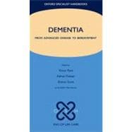 Dementia From advanced disease to bereavement