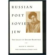 Russian Poet-Soviet Jew : The Legacy of Eduard Bagritskii